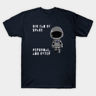 Big fan of space T-Shirt